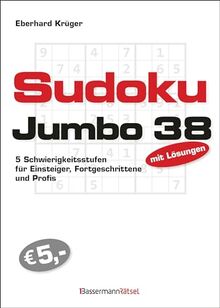 Sudokujumbo 38: 5 Schwierigkeitsstufen - für Einsteiger, Fortgeschrittene und Profis