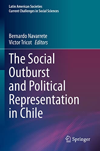 The Social Outburst and Political Representation in Chile (Latin American Societies)