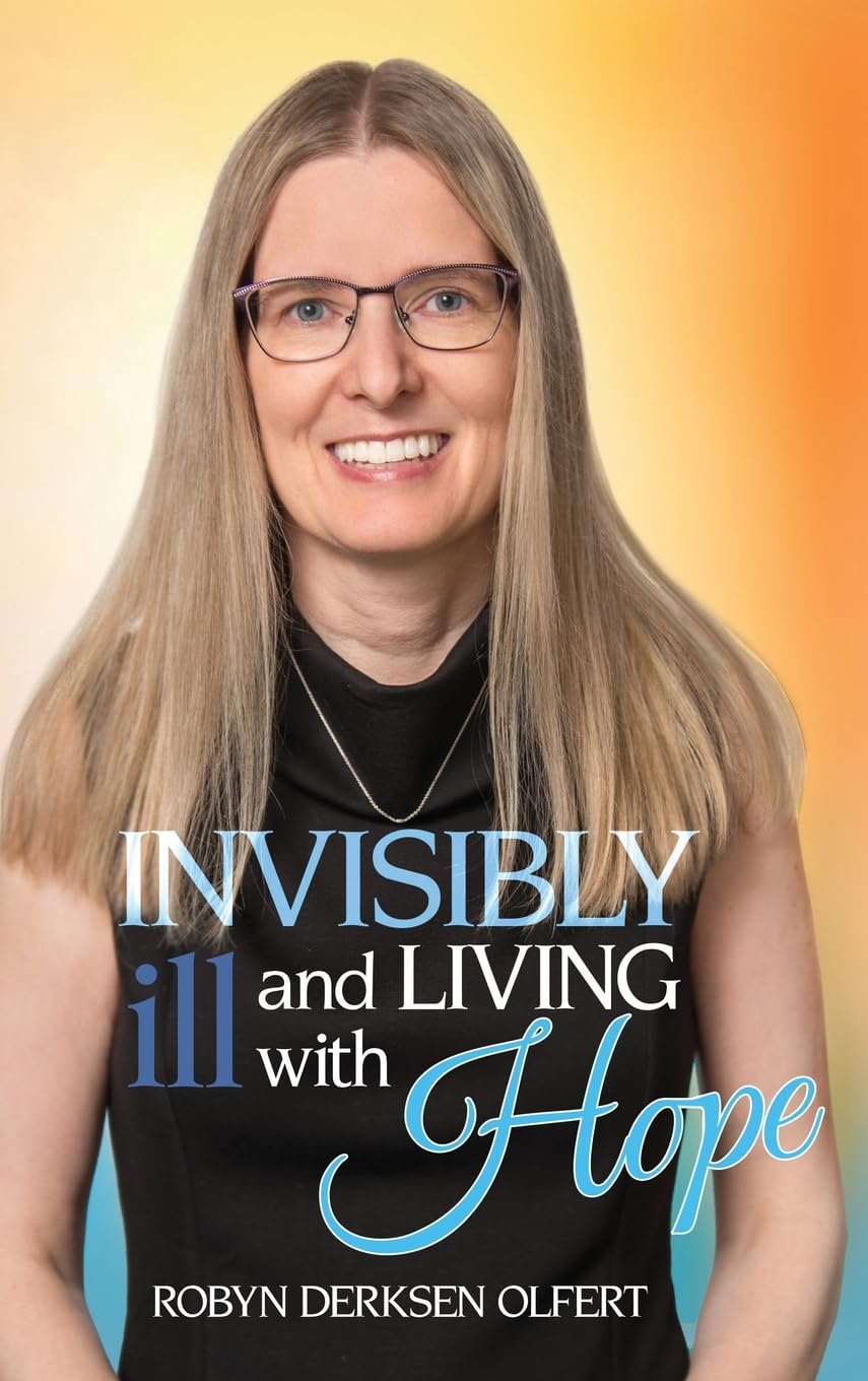Invisibly Ill and Living with Hope