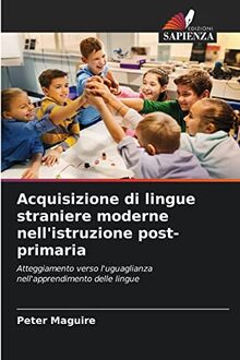 Acquisizione di lingue straniere moderne nell'istruzione post-primaria: Atteggiamento verso l'uguaglianza nell'apprendimento delle lingue