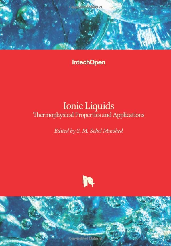 Ionic Liquids: Thermophysical Properties and Applications