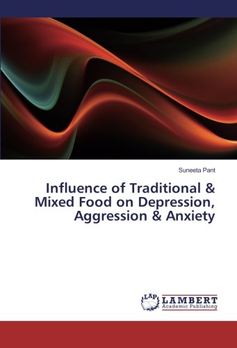 Influence of Traditional & Mixed Food on Depression, Aggression & Anxiety