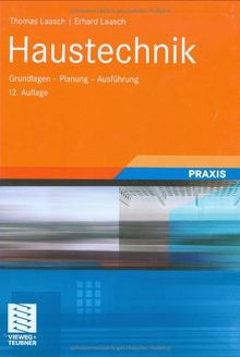 Haustechnik: Grundlagen - Planung - Ausführung