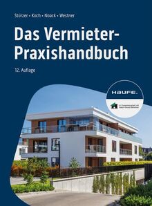 Das Vermieter-Praxishandbuch (Haufe Fachbuch)