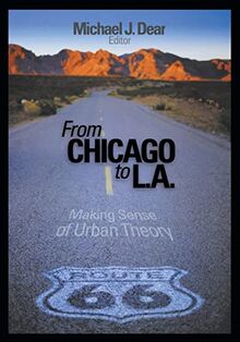 From Chicago to L.A.: Making Sense of Urban Theory