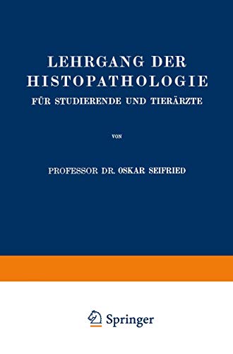 Lehrgang der Histopathologie für Studierende und Tierärzte