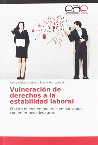Vulneración de derechos a la estabilidad laboral: El visto bueno en mujeres embarazadas con enfermedades raras