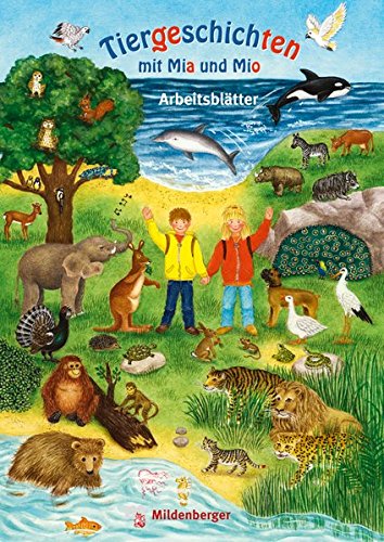 Tiergeschichten mit Mia und Mio - Arbeitsblätter: an die Neuausgabe der Silbenfibel® angepasst