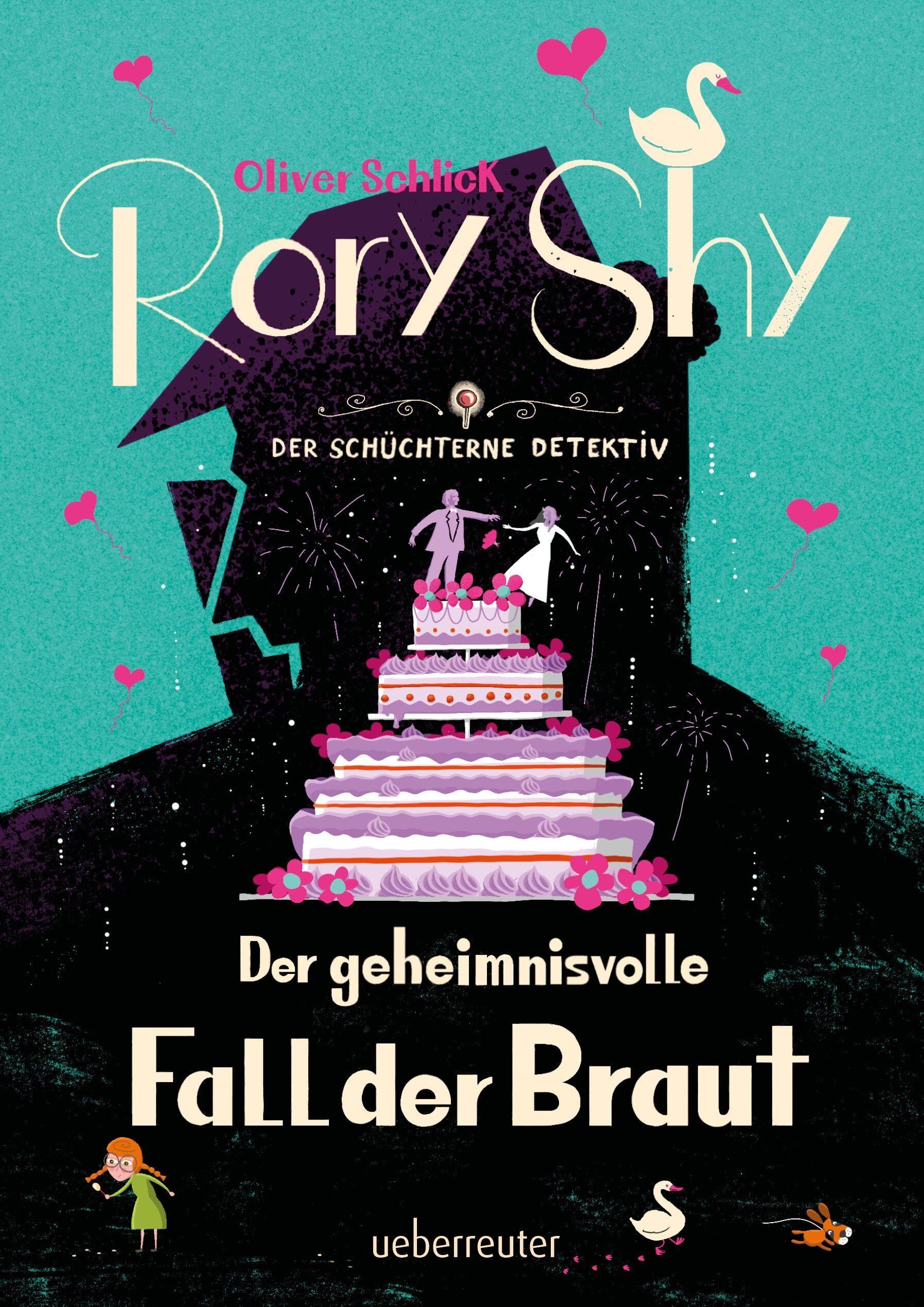 Schlick, Oliver: Rory Shy, der schüchterne Detektiv - Der geheimnisvolle Fall der Braut (Rory Shy, der schüchterne Detektiv, Bd. 8)