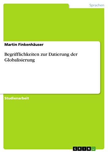 Begrifflichkeiten zur Datierung der Globalisierung