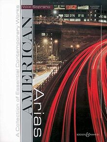 American Arias: A Collection of Essential Contemporary Works. Sopran und Klavier. Ausgabe mit CD.