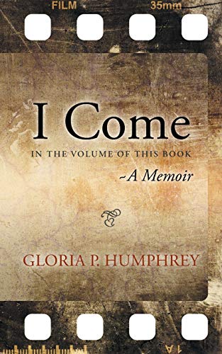 I Come . . . A Memoir: In The Volume Of This Book