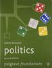 Politics (Palgrave Foundations)