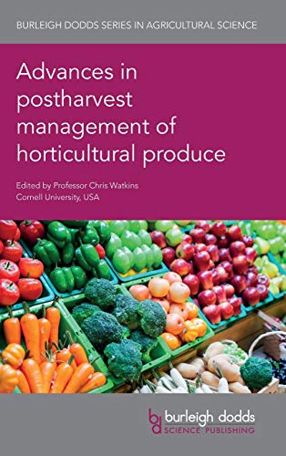 Advances in Postharvest Management of Horticultural Produce (Burleigh Dodds Series in Agricultural Science, Band 66)