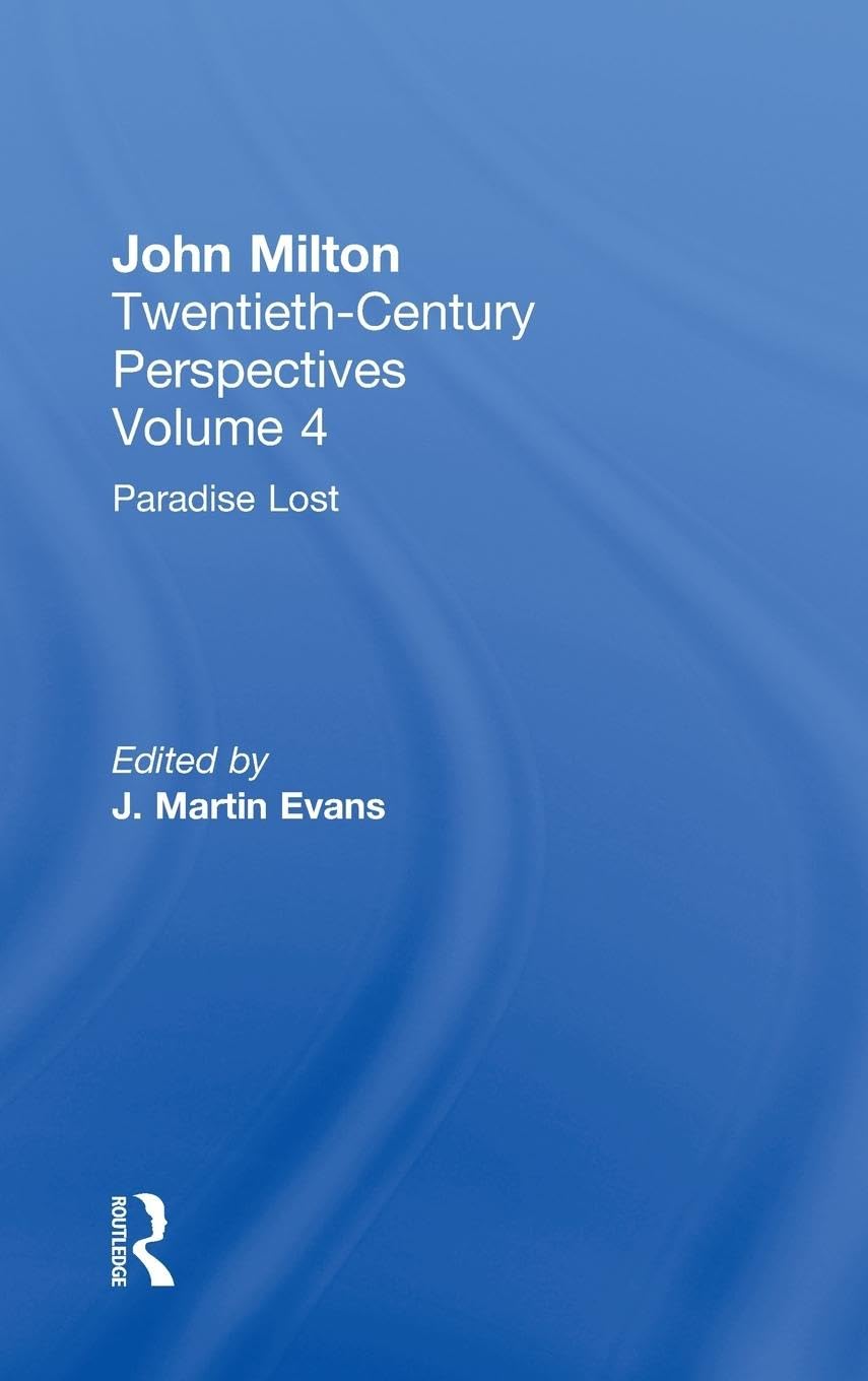 Paradise Lost: John Milton: Twentieth Century Perspectives (Resources in World Literature, Band 4)