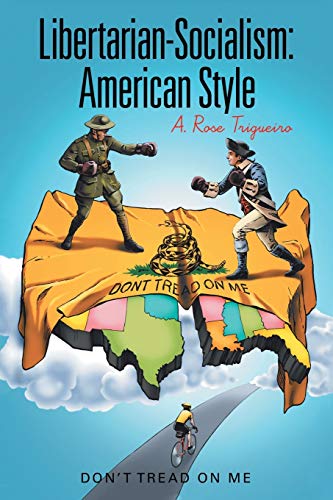 Libertarian-Socialism: American Style: Don't Tread on Me