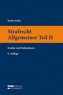 Strafrecht Allgemeiner Teil II: Strafen und Maßnahmen