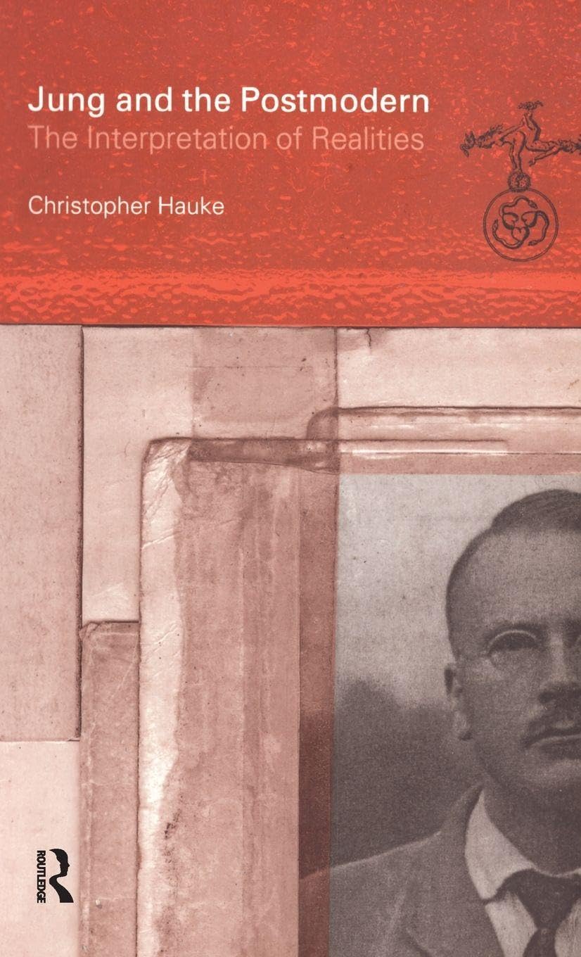 Jung and the Postmodern: The Interpretation of Realities