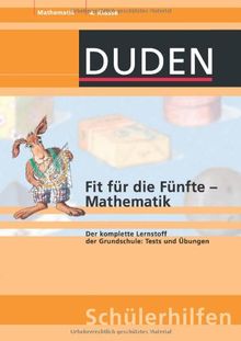 Fit für die Fünfte - Mathematik: Der komplette Lernstoff der Grundschule: Tests und Übungen