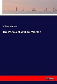 The Poems of William Watson
