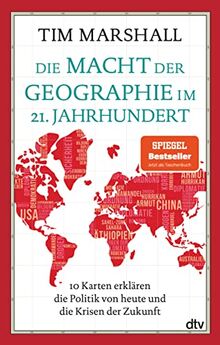 Die Macht der Geographie im 21. Jahrhundert: 10 Karten erklären die Politik von heute und die Krisen der Zukunft | Aktualisierte Ausgabe