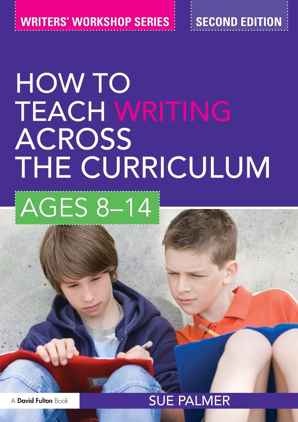 How to Teach Writing Across the Curriculum: Ages 8-14 (Writers Workshop Series)