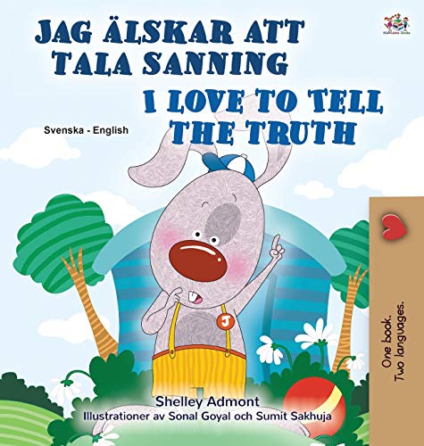 I Love to Tell the Truth (Swedish English Bilingual Children's Book) (Swedish English Bilingual Collection)