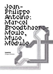 Marcel Broodthaers - Moule, Muse, Méduse von Antoine, Jean-Philippe | Buch | Zustand gut