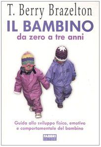 Bambino Da Zero a Tre Anni. Guida a