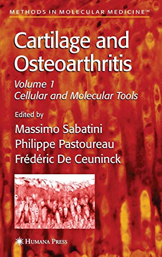Cartilage and Osteoarthritis: Volume 1: Cellular and Molecular Tools (Methods in Molecular Medicine (100), Band 100)