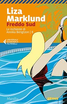 Freddo sud. Le inchieste di Annika Bengtzon