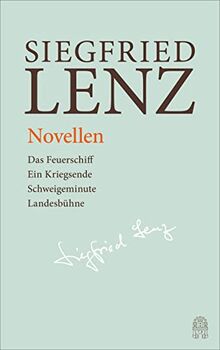 Novellen: Das Feuerschiff - Ein Kriegsende - Schweigeminute - Landesbühne: Hamburger Ausgabe Bd. 16 (Siegfried Lenz Hamburger Ausgabe)