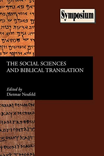 The Social Sciences and Biblical Translation (Symposium Series, Band 41)