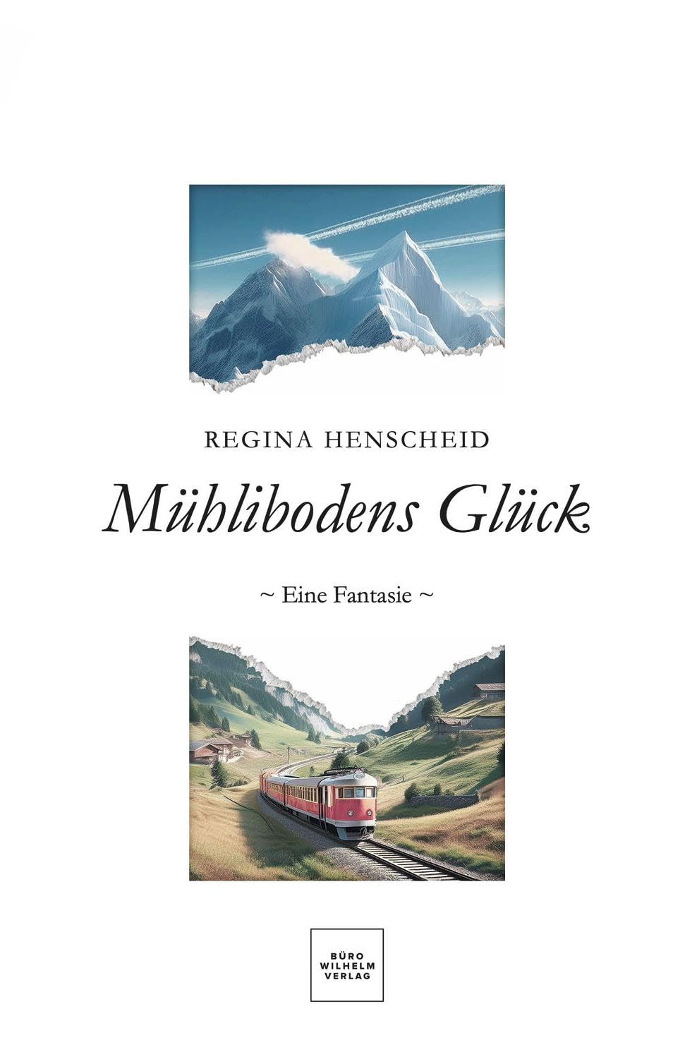 Henscheid, Regina: Mühlibodens Glück