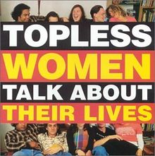 Topless Women Talk About Their Lives
