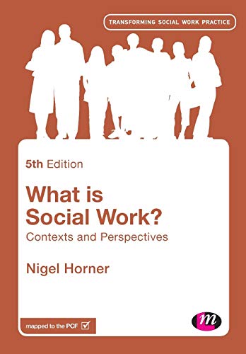What is Social Work?: Contexts and Perspectives (Transforming Social Work Practice)