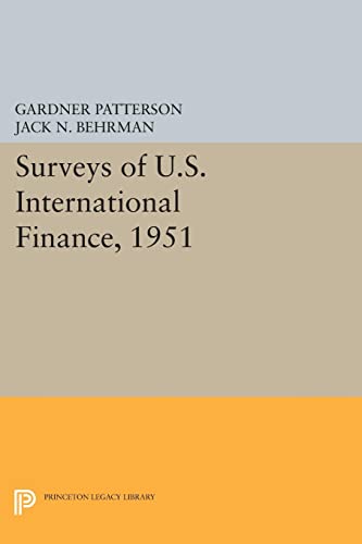 Surveys of U.S. International Finance, 1951 (Princeton Legacy Library, Band 4928)