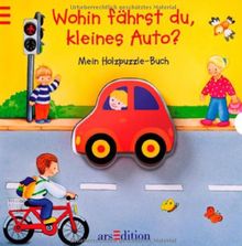 Wohin fährst du, kleines Auto? Mein Holzpuzzle-Buch