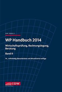 WP Handbuch 2014: Wirtschaftsprüfung, Rechnungslegung, Beratung, Band II