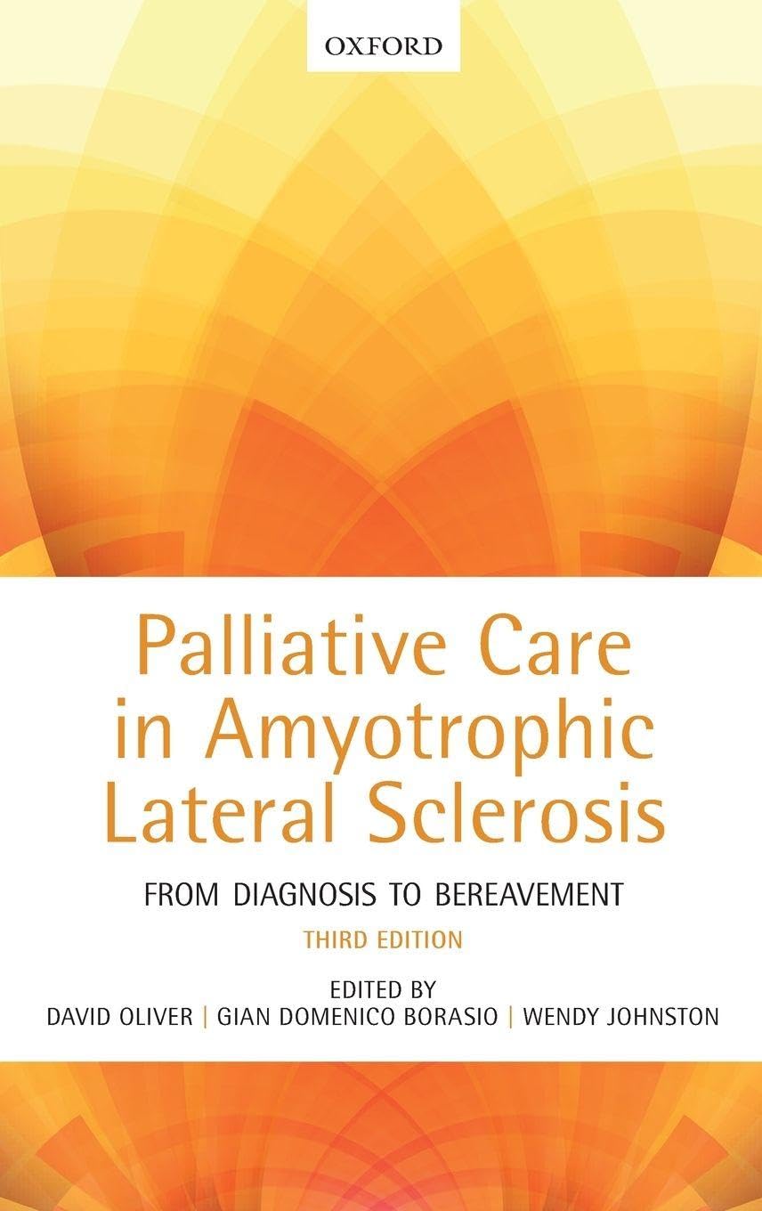 Palliative Care in Amyotrophic Lateral Sclerosis: From Diagnosis to Bereavement