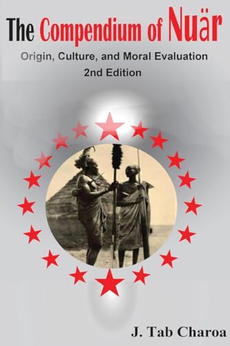THE COMPENDIUM OF NUÄR ORIGIN, CULTURE, AND MORAL EVALUATION