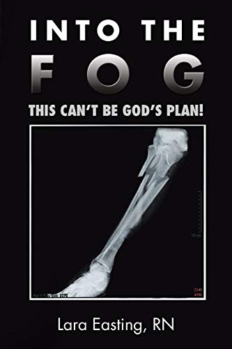 Into the Fog: This Can’t Be God’s Plan!