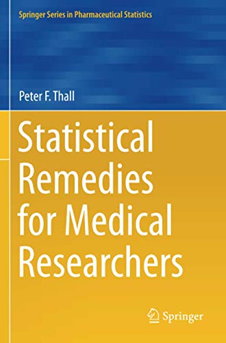 Statistical Remedies for Medical Researchers (Springer Series in Pharmaceutical Statistics)