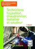 Techniciens tuyauteur, chaudronnier, métallier et soudeur CAP, Bac Pro (2021) - Référence