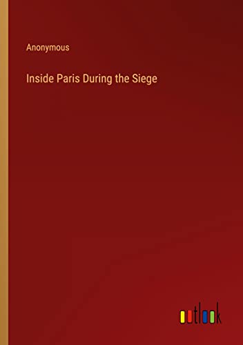 Inside Paris During the Siege