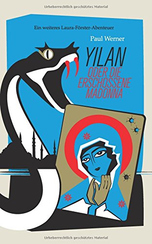 Yilan: oder die erschossene Madonna (Laura Förster Trilogie)