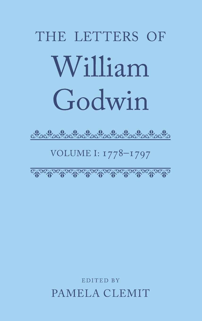 Letters of William Godwin: Volume 1