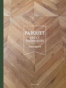 Parquet : art et techniques