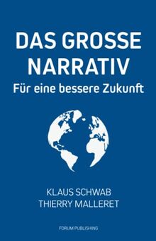 Das Grosse Narrativ: Für eine bessere Zukunft