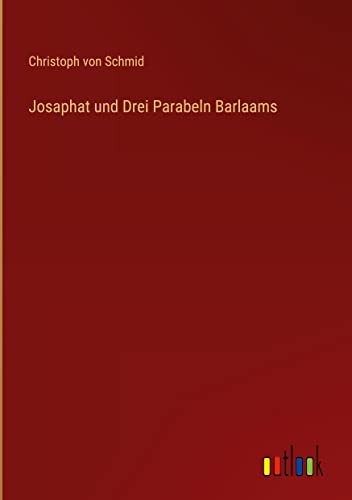 Josaphat und Drei Parabeln Barlaams